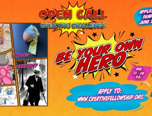OPEN CALL: BE YOUR OWN HERO!